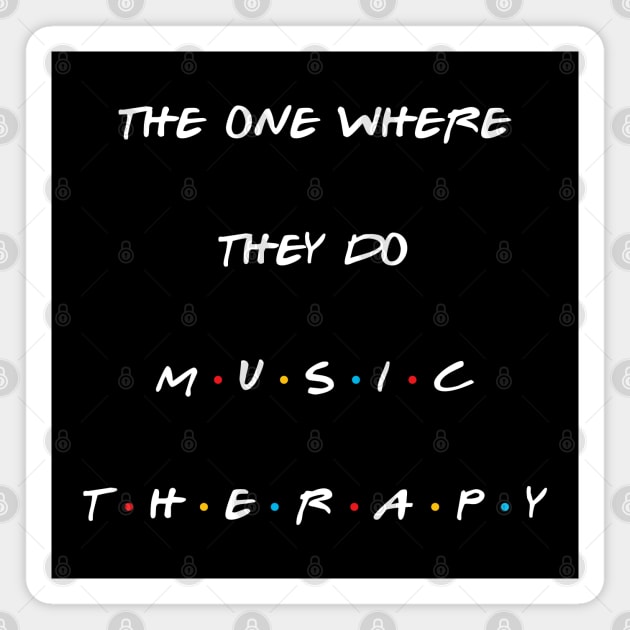 The one where they do music therapy. Magnet by Stars Hollow Mercantile